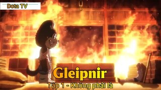 Gleipnir Tập 1 - Không phải là
