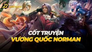 Cốt Truyện Liên Quân: VƯƠNG QUỐC NORMAN | Box Liên Quân