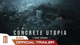 Concrete Utopia | คอนกรีต ยูโทเปีย - Official Trailer [ซับไทย]