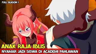 NYAMAR JADI SISWA ACADEMI PADAHAL ANAK RAJA IBLIS LEVEL TERTINGGI. ALUR CERITA DONGHUA BUSTED S1