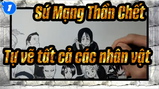 [Sứ Mạng Thần Chết]Tự vẽ tất cả các nhân vật_1