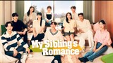 [ENG SUB] My Sibling's Romance|EP 12