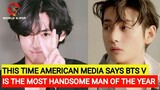 BTS News Today! AMERICAN MEDIA NAMED BTS V THE MOST HANDSOME MAN OF THE YEAR