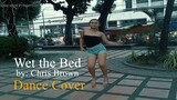 Wet The Bed by: Chris Brown  i  Dance cover by: Micah E. Mapute