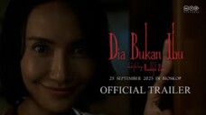 OFFICIAL TRAILER || DIA BUKAN IBU 2025