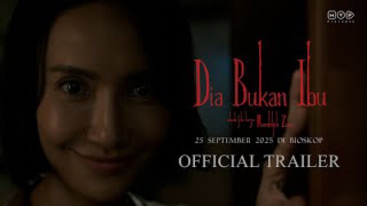 OFFICIAL TRAILER || DIA BUKAN IBU 2025