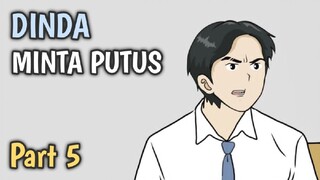 DINDA MINTA PUTUS PART 5 - Animasi Sekolah