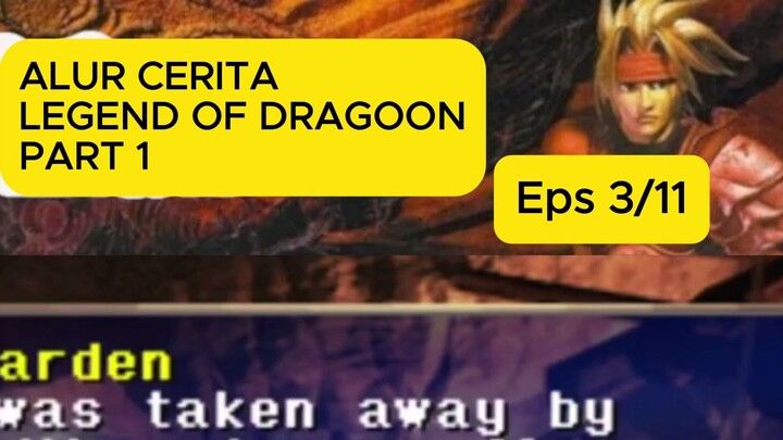 Kupas Alur Legend Of Dragoon Part 3/11 #legendofdragoon   #alurcerita