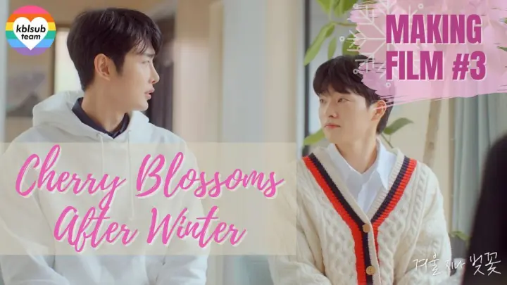 [ENG] 220306 - Cherry Blossoms After Winter Making Film #3