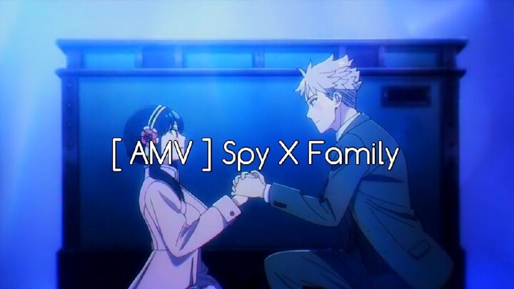 [ AMV ] Spy X Family