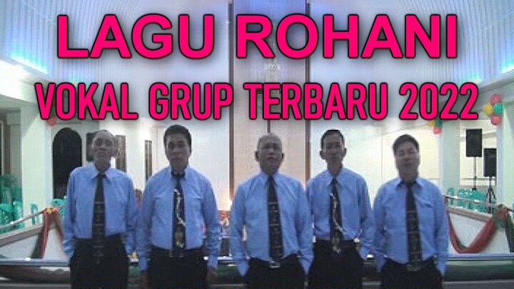 Lagu Rohani Vokal Grup Terbaru 2022 || Lagu Rohani Terbaru 2022 || Lagu Rohani 2022 || Vokal Grup 03