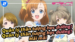 [Quản lý thần tượng học đường!/AMV] Quản lý thần tượng học đường! Mãi mãi_2