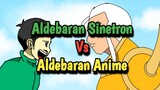 Aldebaran SInetron Vs Aldebaran Anime | Animasi Indonesia