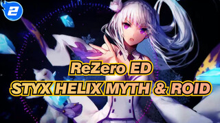 [ReZero ED] STYX HELIX MYTH & ROID_2