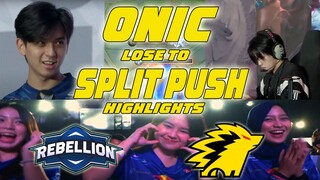 ONIC LOSE TO SPLIT PUSH AGAINST REBELLION