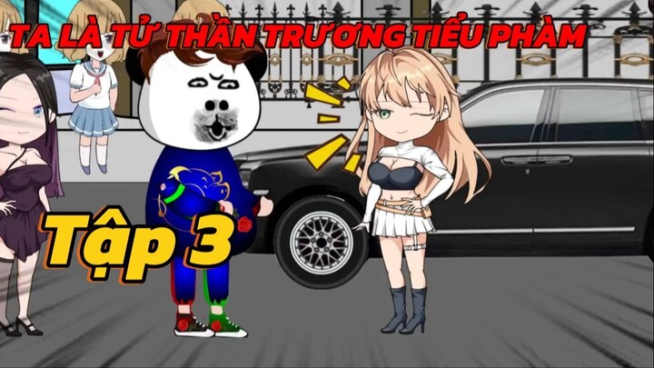 Ta là Tử thần trương tiểu phàm - Tập 3