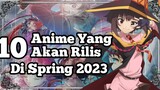 Surganya Para Wibu | 10 Anime Yang Akan Rilis Di Spring 2023