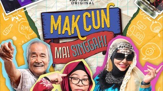 Mak Cun Mai Singgah {2024} Ep10