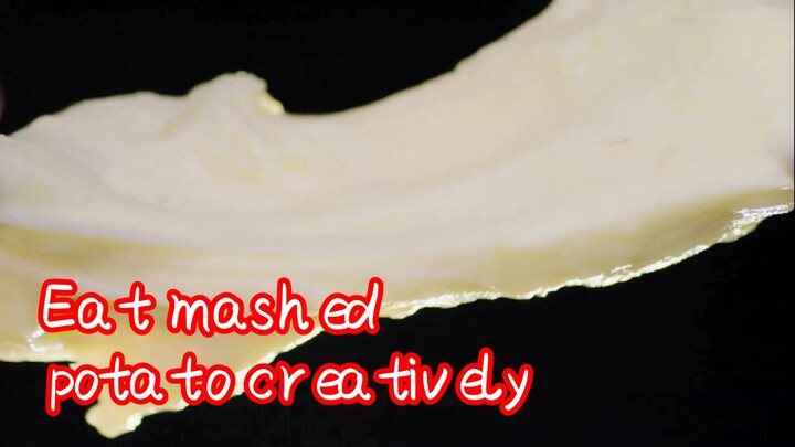 Eat mashed potato creatively