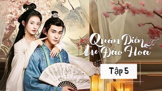 Quân Diện Tự Đào Hoa Tập 5: Bí Ẩn Cổ Trang Tiếp Tục! | Hồ Diệc Dao