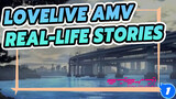 [Lovelive AMV] Real-Life Stories For Everyone_1