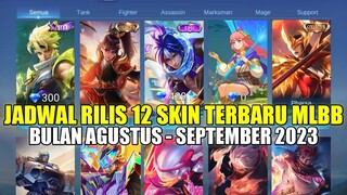 BOCORAN JADWAL RILIS 12 SKIN TERBARU MOBILE LEGENDS! BULAN AGUSTUS SAMPAI SEPTEMBER 2023