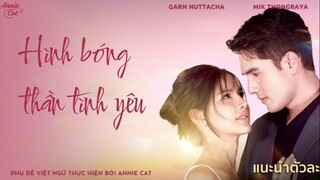 HÌNH BÓNG THẦN TÌNH YÊU | Ngao Kammathep | EP04