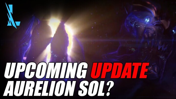 Aurelion Sol Upcoming Update?