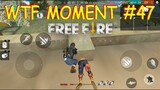 WTF MOMENT (47) FREE FIRE BATTLEGROUND