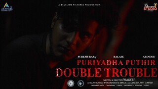 Puriyadha Puthir -Double trouble | Episode -02 | Shortfilm |Suresh Raja|Pradeep| Aravind productions