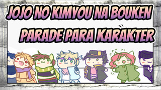 [JoJo no Kimyou na Bouken/Animasi] Parade Para Karakter