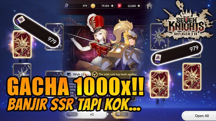 GACHA 1000x BANJIR SSR!! DEMI NYARI DUPLIKAT KARAKTER SSR!!!  - SEVEN KNIGHTS RE:BIRTH