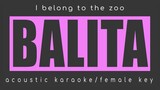BALITA I Belong To The Zoo(acoustic karaoke/female key)