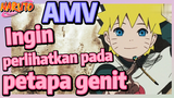 [Naruto] AMV| Ingin perlihatkan pada petapa genit