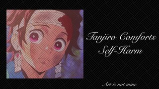 Tanjiro Comforts Self-Harm | Tanjiro x listener || Demon Slayer ASMR