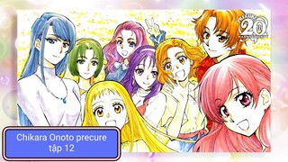 Chikara Onoto precure tập 12 ( vietsub ) : sức mạnh của hy vọng/ tập cuối