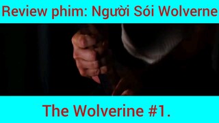 Review phim: Người Sói Wolverine phần 1
