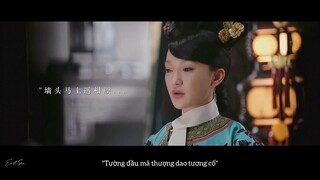 [Vietsub-FMV] Thanh Anh của ngày xưa đâu còn... | Nữ nhân của Tử Cấm Thành, có ai không khổ (43)