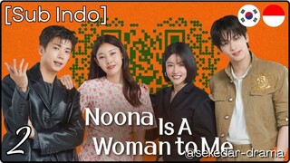 [Sub Indo] ◦•●❤♡ Ňðσñǟ, Ì§ Ä 𝓦ðmåñ †𝕠 Mê ♡❤●•◦ – Eps. 02 (2025)