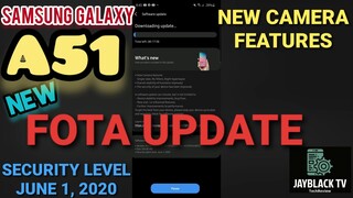 SAMSUNG GALAXY A51 NEW FOTA UPDATE || SECURITY LEVEL JUNE 1, 2020 || NEW CAMERA FEATURES