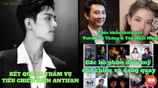 Kết quả vụ kiện giữa Tiêu Chiến và antifan, Điểm danh các bộ phim đam mỹ chuẩn bị chiếu/ đang quay