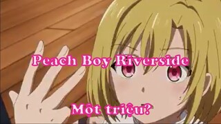 Peach Boy Riverside 11 Một triệu