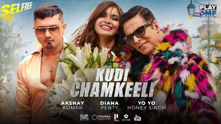 Kudi Chamkeeli Selfiee Akshay Kumar  Yo Yo Honey Singh