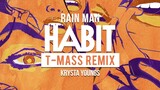 Rain Man & Krysta Youngs - Habit (T-Mass Remix) _ Dim Mak Records