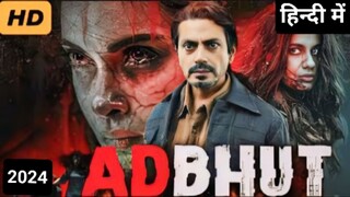 ADBHUT FULL HD MOVIE IN HINDI,(2024) HORROR COMEDY MOVIE 🍿🍿🔥🔥🔥🎃❣️❣️