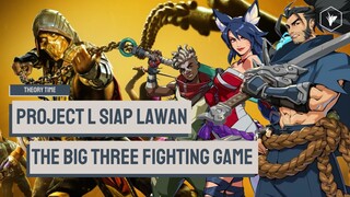 Alasan Kenapa Project L Bisa Memberikan Revolusi Kepada Game Genre Fighting!