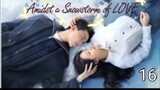 ENG SUB [Amidst a Snowstorm of LOVE] (ep 16