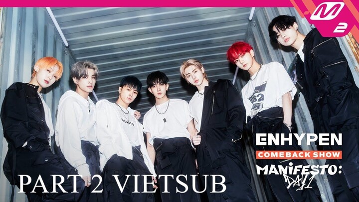 [VIETSUB] MANIFESO : DAY 1 COMEBACK SHOW (PART 2) - ENHYPEN