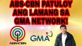 ABS-CBN PATULOY ANG LAMANG SA GMA NETWORK! NANGUNGUNA PA RIN!