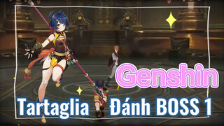 Tartaglia Đánh BOSS 1